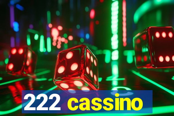 222 cassino